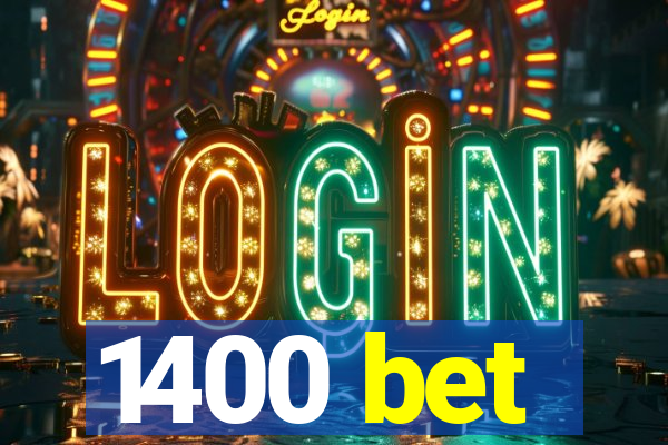 1400 bet